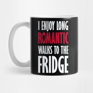 Long Romantic Walks to the Fridge Mug